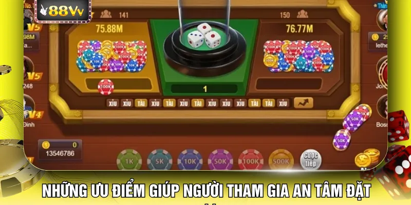 Những ưu điểm giúp người tham gia an tâm đặt cược