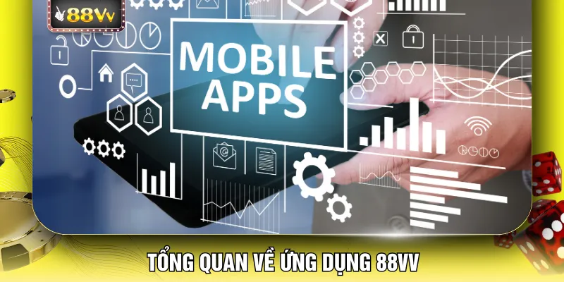 Tổng quan về ứng dụng 88VV
